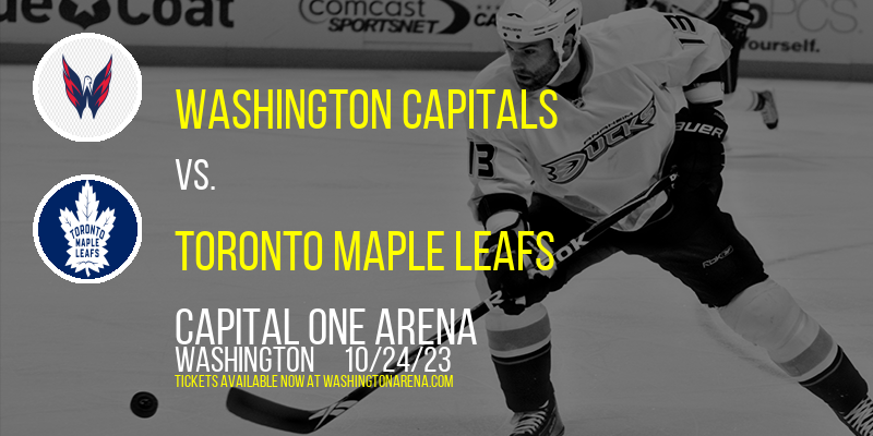 Washington Capitals vs. Toronto Maple Leafs at Capital One Arena