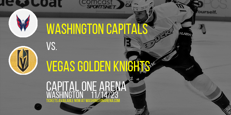 Washington Capitals vs. Vegas Golden Knights at Capital One Arena