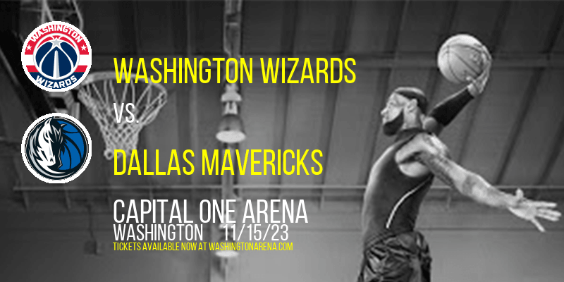 Washington Wizards vs. Dallas Mavericks at 