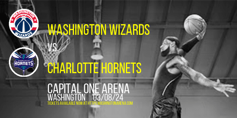 Washington Wizards vs. Charlotte Hornets at 