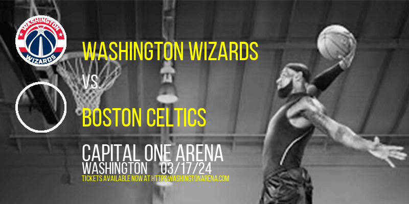 Washington Wizards vs. Boston Celtics at 