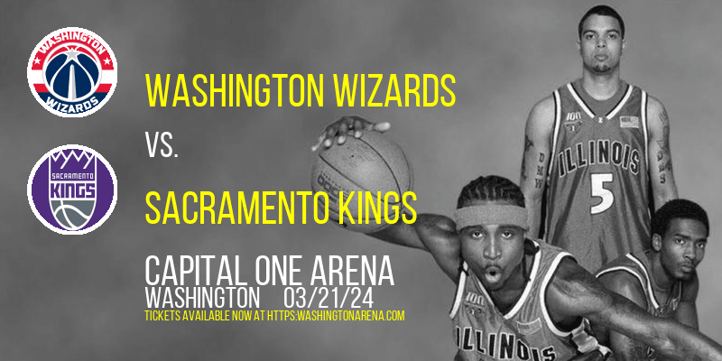 Washington Wizards vs. Sacramento Kings at 