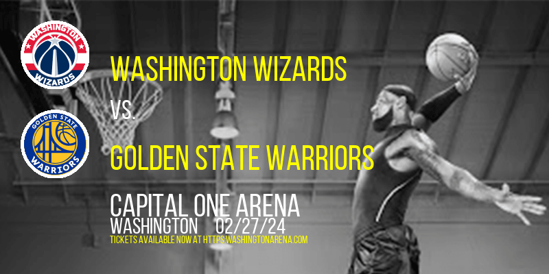 Washington Wizards vs. Golden State Warriors at 