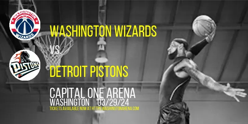 Washington Wizards vs. Detroit Pistons at 