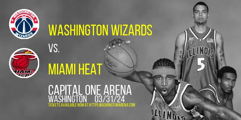 Washington Wizards vs. Miami Heat at 