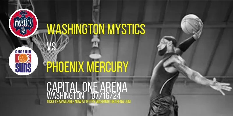 Washington Mystics vs. Phoenix Mercury at 